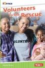 Cover: Volunteers to the Rescue - Teacher Created Materials, Inc