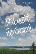 Cover: Tales from the North Woods - IngramSpark