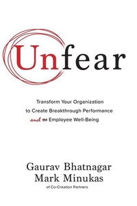 Enlarge image Cover: Unfear: Transform Your Organization to Create Breakthrough Performance and Employee Well-Being - McGraw-Hill Education