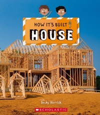 Enlarge image Cover: House (How It's Built) - C. Press/F. Watts Trade