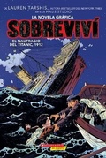 Cover: Sobrevivi El Naufragio del Titanic, 1912 (Graphix) (I Survived the Sinking of the Titanic, 1912) - Scholastic en Espanol