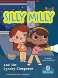 Cover: Silly Milly and the Spooky Sleepover - Crabtree Publishing Co,US
