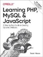 Cover: Learning PHP, MySQL & JavaScript - O'Reilly