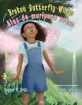 Cover: Broken Butterfly Wings / Alas de Mariposa Rotas - Pinata Books
