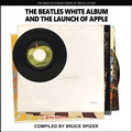 Cover: The Beatles White Album and the Launch of Apple - Imagine & Wonder