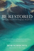 Cover: Be Restored - Ave Maria Press