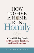 Cover: How to Give a Home Run Homily - Twenty-Third Publications