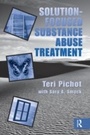 Cover: Solution-Focused Substance Abuse Treatment - Routledge