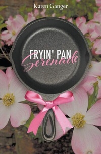 Abbildung von: Fryin' Pan Serenade - URLink Print & Media, LLC