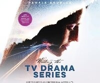 Abbildung von: Writing the TV Drama Series - Dreamscape Media