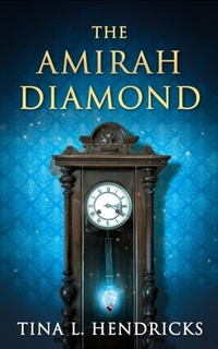 Abbildung von: The Amirah Diamond - Tina L. Hendricks