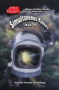 Cover: Simultaneous Times - Space Cowboy Books