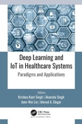 Cover: Deep Learning and IoT in Healthcare Systems - Apple Academic Press Inc.