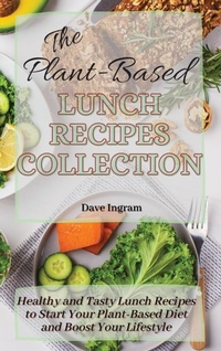Enlarge image Cover: The Plant-Based Lunch Recipes Collection - Dave Ingram