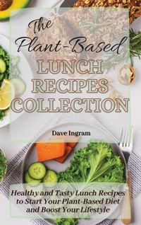 Enlarge image Cover: The Plant-Based Lunch Recipes Collection - Dave Ingram