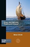 Cover: The Medieval Persian Gulf - Arc Humanities Press