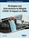 Cover: Handbook of Research on Strategies and Interventions to Mitigate COVID-19 Impact on SMEs - Business Science Reference