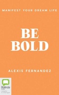 Cover: Be Bold - Bolinda Audio