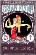 Cover: Such Bright Disguises - Dean Street Press Limited