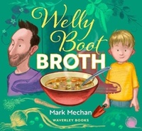 Enlarge image Cover: Welly Boot Broth - Waverley Books