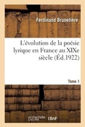 Cover: L'Evolution de la Poesie Lyrique En France Au XIXe Siecle. Tome 1 - Hachette Livre - Bnf