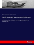 Cover: The Life of the Right Reverend Samuel Wilberforce - Hansebooks