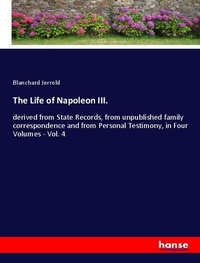 Enlarge image Cover: The Life of Napoleon III. - Hansebooks