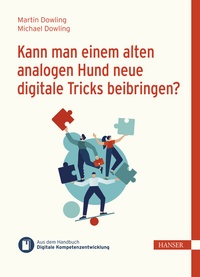 Abbildung von: Kann man einem alten analogen Hund neue digitale Tricks beibringen? - Hanser