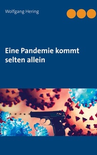Abbildung von: Eine Pandemie kommt selten allein - BoD - Books on Demand