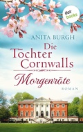 Cover: Die T&ouml;chter Cornwalls: Morgenr&ouml;te - Band 1 - dotbooks