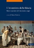 Cover: L'Invenzione Della Fiducia - Viella Editrice