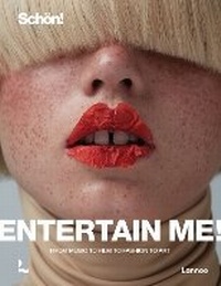 Abbildung von: Entertain me! by Schoen magazine - Lannoo Publishers