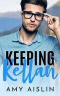 Cover: Keeping Kellan (Keeping Him, #2) - Amy Aislin