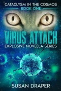 Cover: Virus Attack (Cataclysm in the Cosmos, #1) - Susan Draper