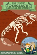 Cover: Exploring Dinosaur National Monument - A Max and Josie Adventure (A Max & Josie Adventure, #3) - A Max & Josie Adventure