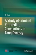 Cover: A Study of Criminal Proceeding Conventions in Tang Dynasty - Springer