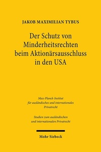 Abbildung von: Der Schutz von Minderheitsrechten beim Aktionaersausschluss in den USA - Mohr Siebeck