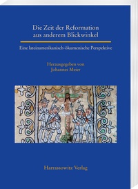 Abbildung von: Die Zeit der Reformation aus anderem Blickwinkel - Harrassowitz Verlag