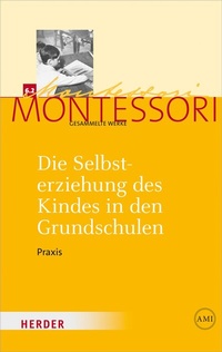 Abbildung von: Die Selbsterziehung des Kindes in den Grundschulen Band II - Verlag Herder