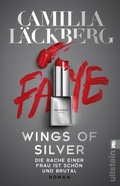 Cover: Wings of Silver. Die Rache einer Frau ist sch&ouml;n und brutal (Golden Cage 2) - Ullstein Taschenbuchverlag