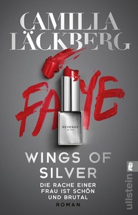 Abbildung von: Wings of Silver. Die Rache einer Frau ist schön und brutal (Golden Cage 2) - Ullstein Taschenbuchverlag
