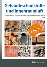 Abbildung von: Gebäudeschadstoffe und Innenraumluft, Band 5: Regelungen zu Bauprodukten, Schadstoff-/Schimmelsanierung, Nationaler Asbestdialog - E-Book (PDF) - Rudolf Müller Verlag