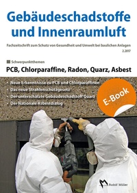 Abbildung von: Gebäudeschadstoffe und Innenraumluft, Band 3: PCB, Chlorparaffine, Radon, Quarz, Asbest - E-Book (PDF) - Rudolf Müller Verlag