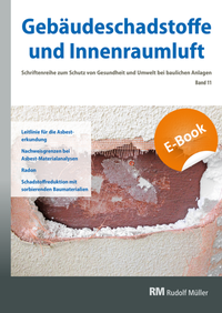 Abbildung von: Gebäudeschadstoffe und Innenraumluft, Band 11: Leitlinie für die Asbesterkundung - E-Book (PDF) - Rudolf Müller Verlag