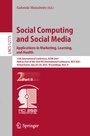 Cover: Social Computing and Social Media: Applications in Marketing, Learning, and Health - Springer