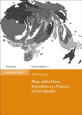 Cover: Maps of the News:Journalism as a Practice of Cartography - Franz Steiner Verlag