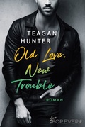 Cover: Old Love, New Trouble (College Love 4) - Ullstein Taschenbuchverlag