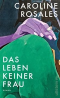 Cover: Das Leben keiner Frau - Ullstein