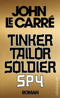 Cover: Tinker, Tailor, Soldier, Spy (Ein Smiley-Roman 5) - Ullstein
