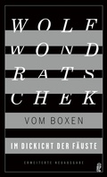 Cover: Im Dickicht der F&auml;uste. Vom Boxen - Ullstein